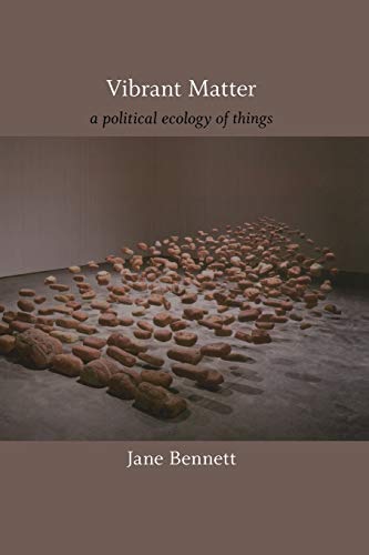 Vibrant Matter: A Political Ecology of Things (John Hope Franklin Center Book) von Duke University Press